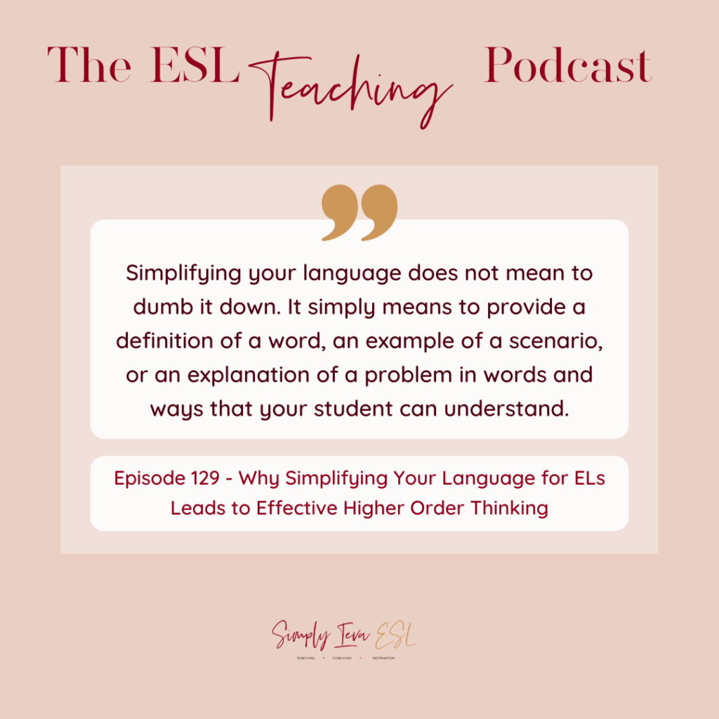 Why Simplifying Your Language for ELs Leads to Effective Higher Order ...